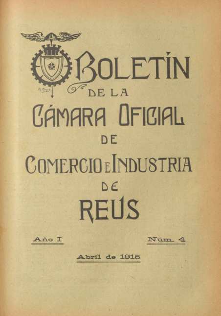 Boletín de la Cámara Oficial de Comercio e Industria de Reus, núm. 4, 1/4/1915 [Exemplar]