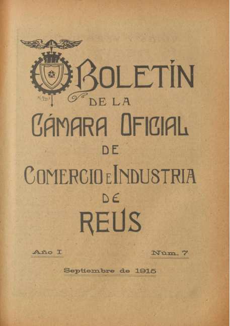 Boletín de la Cámara Oficial de Comercio e Industria de Reus, núm. 7, 1/9/1915 [Exemplar]